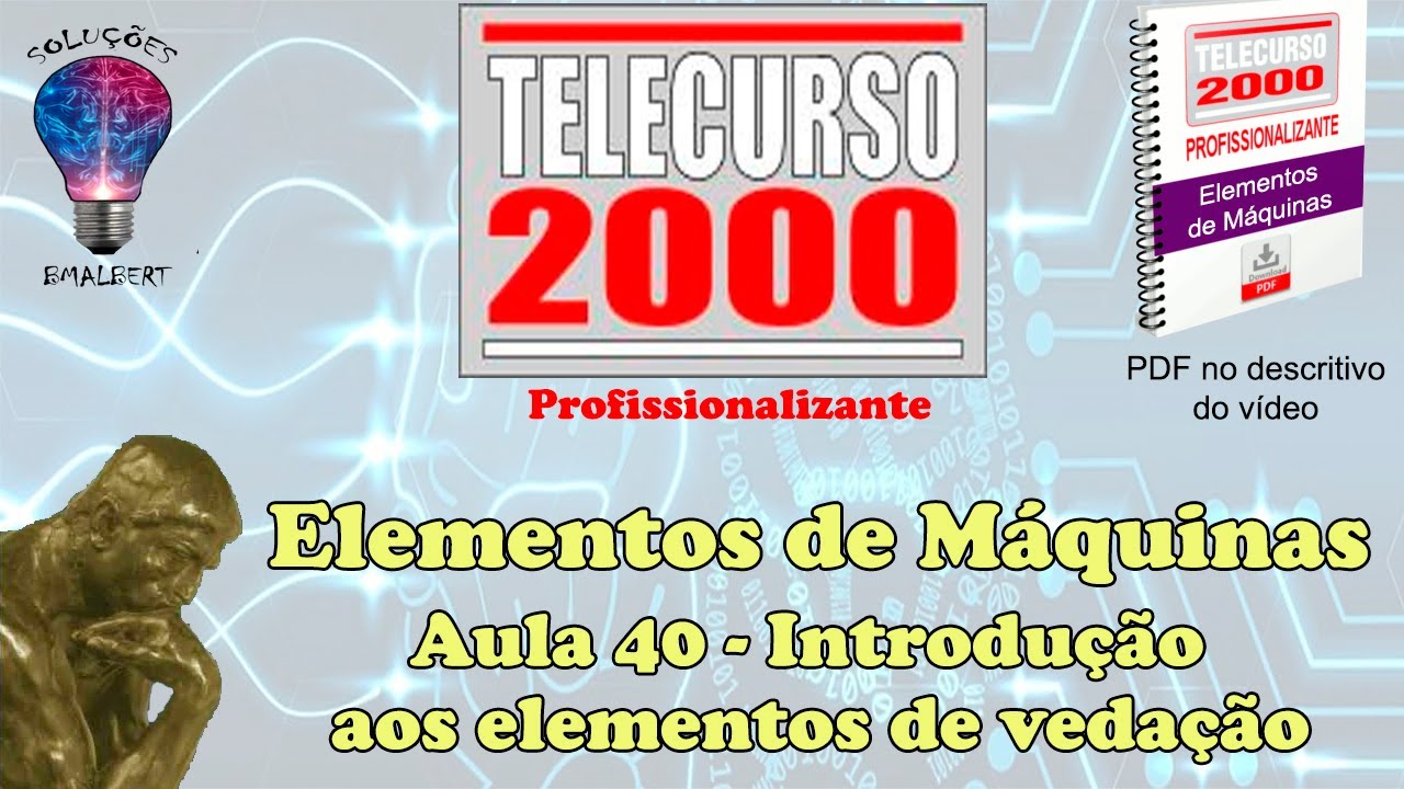 Telecurso 2000 - Elementos de Máquinas - 40 Introdução aos elementos de vedação