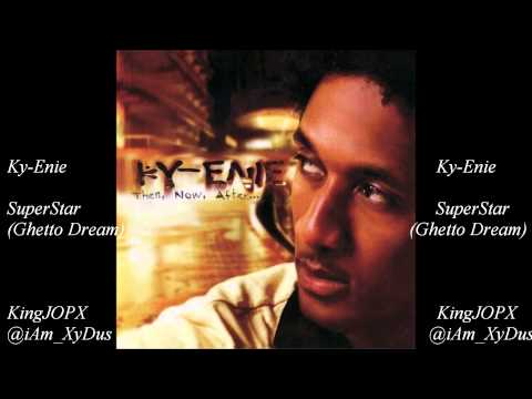 Ky Enie - SuperStar (Ghetto Dream)
