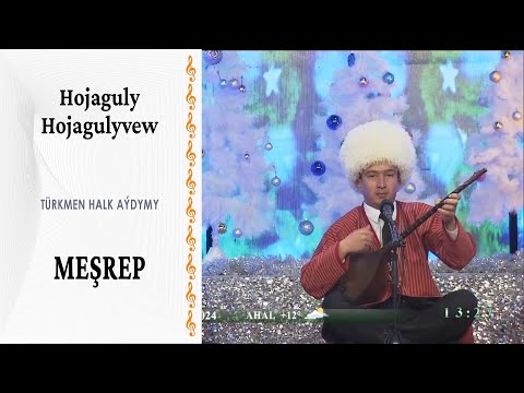 Hojaguly Hojagulyýew — "Meşrep" | türkmen halk aýdymy