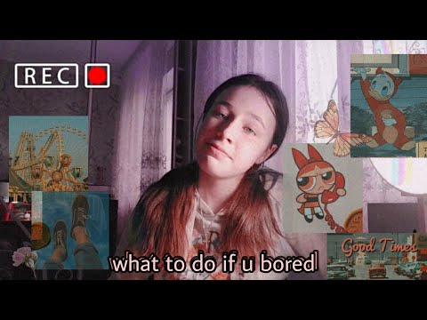 what to do on quarantine if u bored?/yana didenko