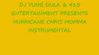 HURRICANE CHRIS - MOMMA INSTRUMENTAL