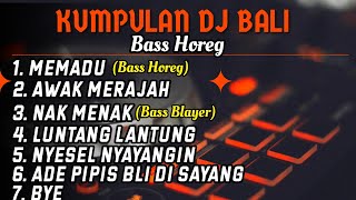 Download lagu Kompilasi DJ Bali Bass Horeg Full Album Terbaru || Cocok Untuk Cek Sound mp3