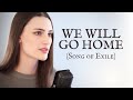 We Will Go Home Song Of Exile From King Arthur Cover By Rachel Hardy