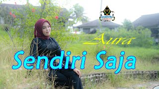 Download lagu AURA BILQYS - SENDIRI SAJA mp3