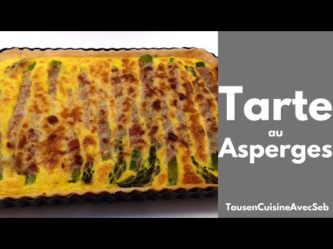 TARTE aux ASPERGES VERTES et LARD FUMÉ (Tous en cuisine avec Seb)