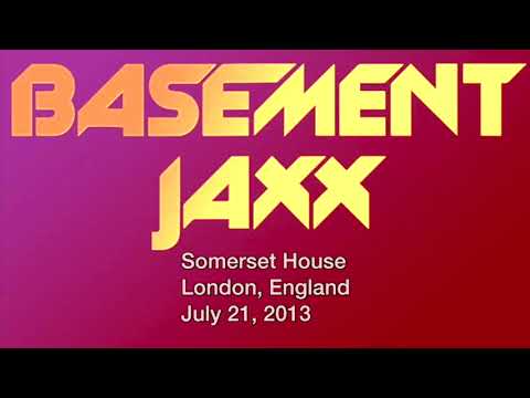 Basement Jaxx (live) / Junto Tour / Somerset House / London, England / July 21, 2013 / Full Audio
