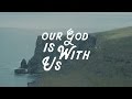 Our God Is With Us 