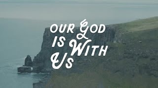 Our God Is With Us 