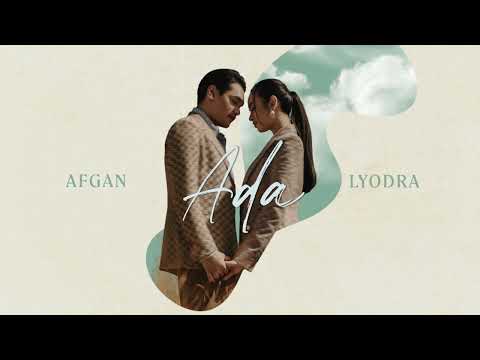 Lyodra, Afgan - Ada | Official Lyric Video