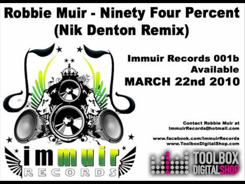 Robbie Muir - Ninety Four Percent (Nik Denton Remix)