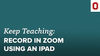 Quick Tip: Record in Zoom Using an iPad