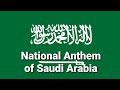 National Anthem Of Saudi Arabia With Lyrics | FULL HD