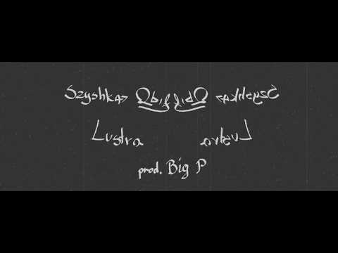 Qbif x Big P - LUSTRA (ft. Szyshka)