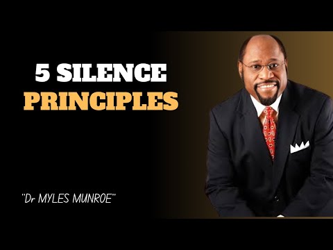 5 Principles Why Silence Is Golden | Myles Munroe Motivation