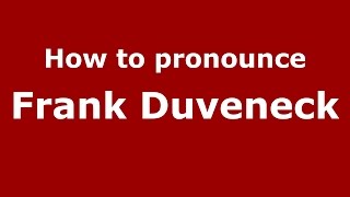How to pronounce Frank Duveneck