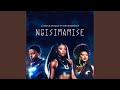 Ngisimamise (feat. Sindi Nkosazana)