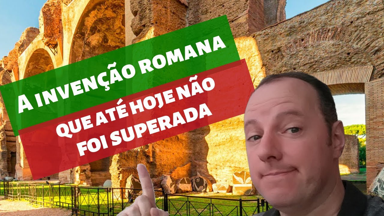 A invenção romana de mais de 2.000 anos que ATÉ HOJE não foi superada