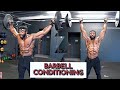 THE PERFECT FULL BODY BARBELL CONDITIONING WORKOUT | Full workout and Top Tips