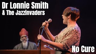 Dr Lonnie Smith & The Jazzinvaders - No Cure - Live @ Lantaren Venster Rotterdam