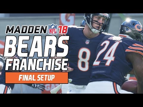 FINAL SETUP BEFORE SEASON KICKOFF - Madden NFL 18 - Bears Franchise Ep. 2