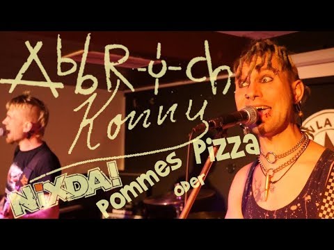 Abbruch, Konny (+Interview) Pommes oder Pizza und Nixda live in den Fanräumen