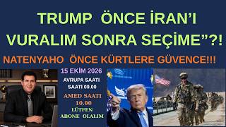 ÖNCE İRAN ! SONRA SEÇİM Mİ?  HER TÜRLÜ İRAN  GİDİCİ !!!