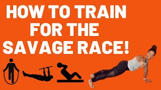 How To Train For The Savage Race!