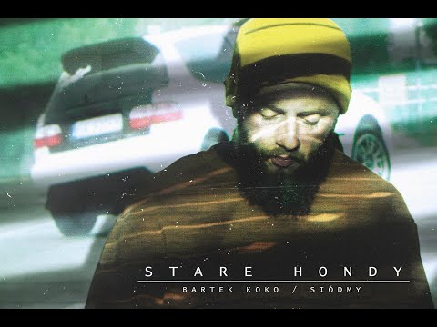 BARTEK KOKO / SIÓDMY - Stare Hondy feat. DJ Cutahead