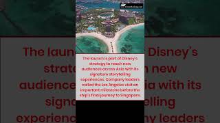 🛳️ Disney Adventure Arrives in Los Angeles Before Singapore Debut | Disney Cruise Line Expansion