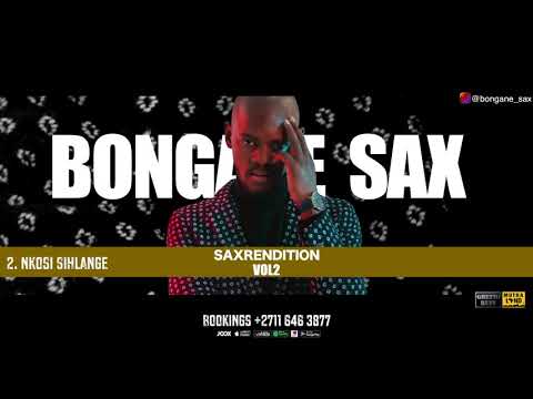 BONGANE_SAX  -  NKOSI SIHLANGNE