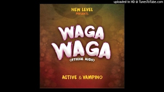 Waga Waga  By Active Ft Vampino (Official Audio 2017)