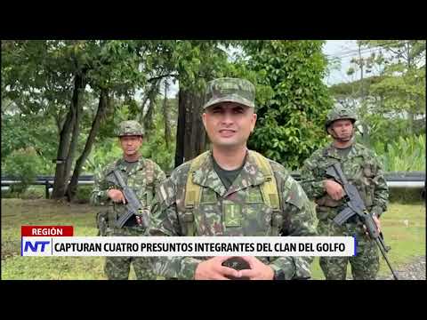 Ejército captura cuatro presuntos integrantes del Clan del Golfo en Puerto Wilches