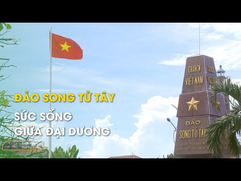 Đảo Song Tử Tây - Sức sống giữa đại dương | Thái Nguyên TV