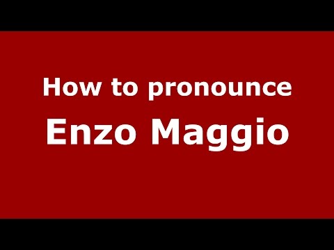 How to pronounce Enzo Maggio (Italian/Italy)  - PronounceNames.com