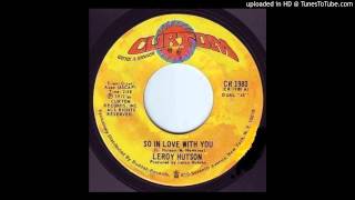 Leroy Hutson - So In Love With You