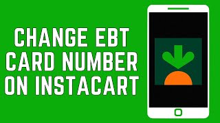 How To Change EBT Card Number on Instacart 2024 | EBT Instacart