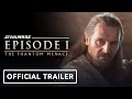 Star Wars: The Phantom Menace - Official Remastered Trailer (2024) Liam Nesson, Natalie Portman