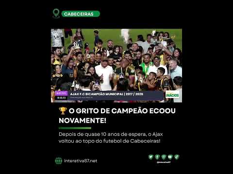 AJAX BICAMPEÃO MUNICIPAL (2017 e 2026) #cabeceirasgo #futebol #insideajax