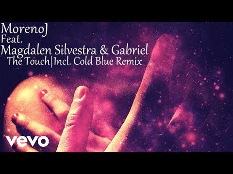 Moreno J - The Touch (Cold Blue Remix) ft. Magdalen Silvestra, Gabriel