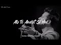Ab To Aadat Si Hai Whatsapp Status Atif Aslam New Status Waise Zinda Hu Main Atif Aslam Status