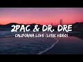 2Pac x Dr Dre - California Love (Lyrics) Now let me welcome everybody to the Wild Wild West