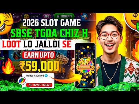 Win Real Cash in the New Slots Game 2026 | No Investment & Fast Withdrawals New Earning App