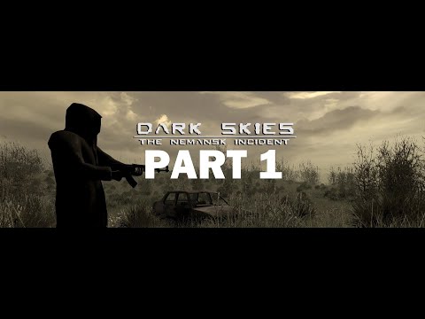 Dark Skies: The Nemansk Incident - Pt.1 Intro Gameplay