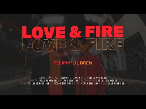 Felipin x LiL Drew - LOVE & FIRE [CLIPE OFICIAL] Dir. @lucas_rs x @vihrizzo | Trap Gospel