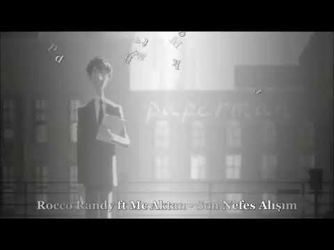 Rocco Randy Ft Mc Aktan _ Son Nefes Alışım