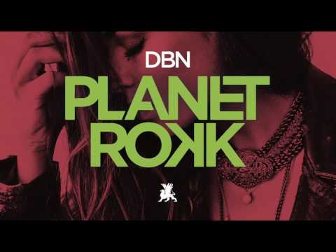 DBN - Planet Rokk (Original Mix)