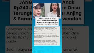 Nafkah Anak Rp243 Juta dari Ruben Onsu Terungkap, Ikut Bayar Anjing & Sarang Burung Sarwendah