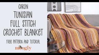 Tunisian Full Stitch Crochet Blanket: Lunch and Learn with Moogly