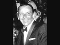 Don'cha Go 'Way Mad - Frank Sinatra