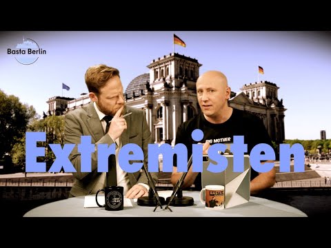 Basta Berlin (226) – Extremisten